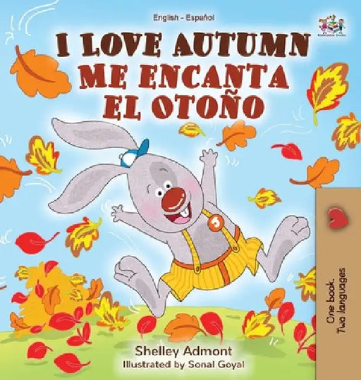 I Love Autumn Me encanta el Otoño: English Spanish Bilingual Book by Shelley Admont