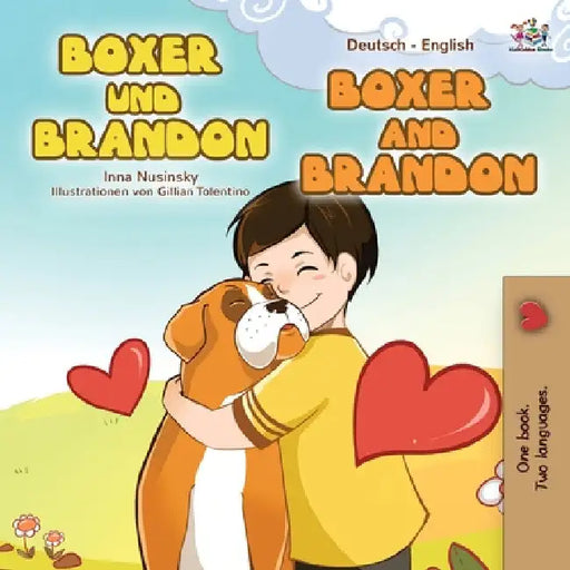 Boxer and Brandon (German English Bilingual Book for Kids) by Kidkiddos Books