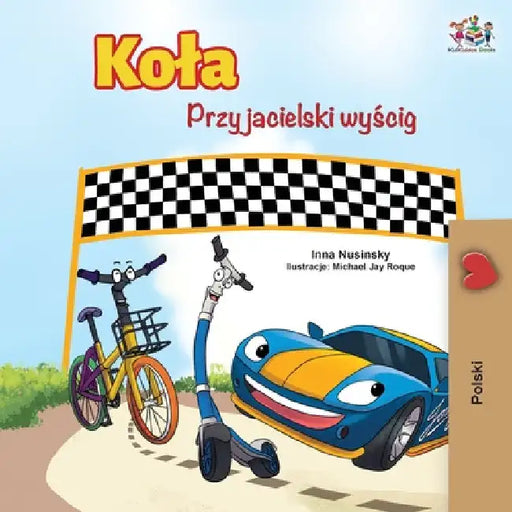 The Wheels -The Friendship Race (Polish Edition) by Kidkiddos Books