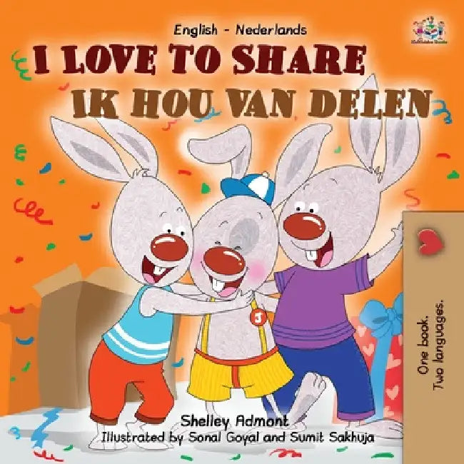 I Love to Share Ik hou van delen: English Dutch Bilingual Book by Shelley Admont