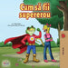 Being a Superhero (Romanian Edition) by Liz Shmuilov