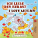 I Love Autumn (German English Bilingual Book) by Shelley Admont