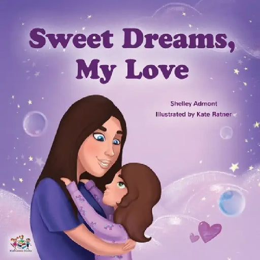 Sweet Dreams, My Love! by Shelley Admont