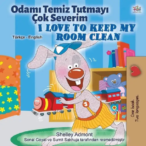 I Love to Keep My Room Clean (Turkish English Bilingual Book for Kids) by Shelley Admont