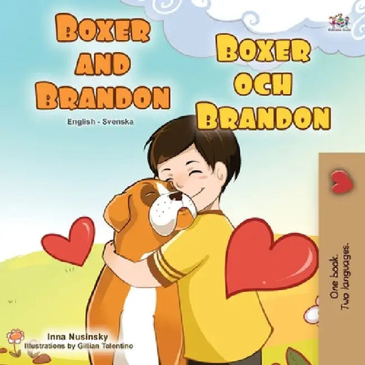 Boxer and Brandon (English Swedish Bilingual Book for Kids) by Kidkiddos Books