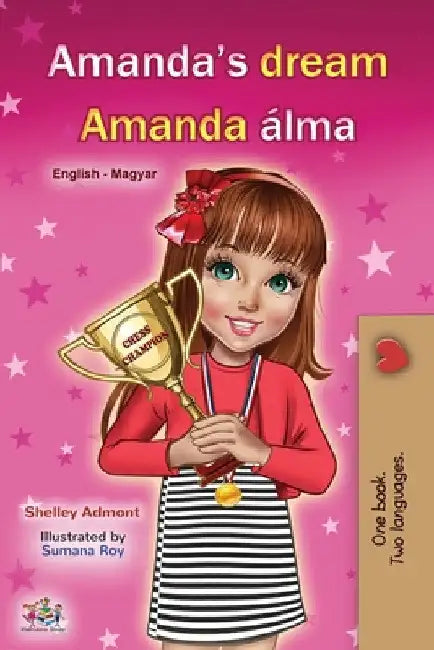 Amanda's Dream (English Hungarian Bilingual Book for Children) by Shelley Admont