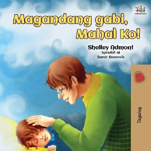 Goodnight, My Love! (Tagalog Book for Kids): Tagalog book for kids by Shelley Admont, Kidkiddos Books