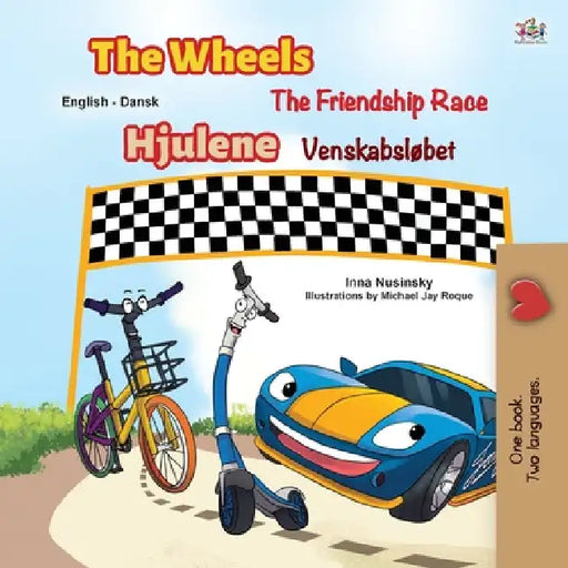 The Wheels -The Friendship Race (English Danish Bilingual Book for Kids) by Kidkiddos Books