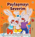 I Love to Share (Turkish Children's Book) by Shelley Admont