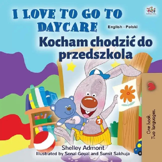 I Love to Go to Daycare (English Polish Bilingual Book for Kids) by Shelley Admont
