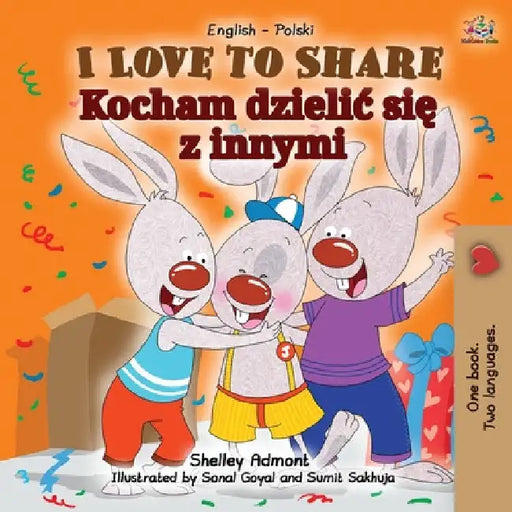 I Love to Share (English Polish Bilingual Children's Book) by Shelley Admont
