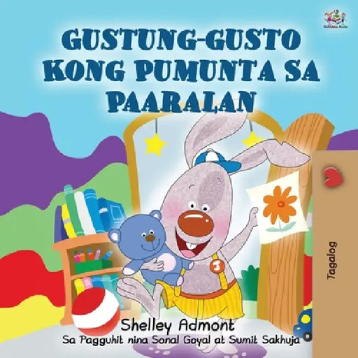 I Love to Go to Daycare (Tagalog Book for Kids) by Shelley Admont, Kidkiddos Books