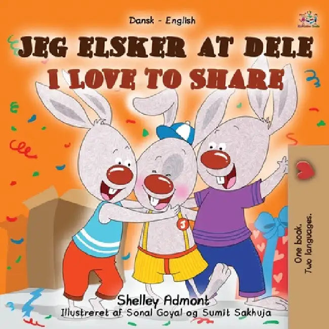 I Love to Share (Danish English Bilingual Book for Kids) by Shelley Admont