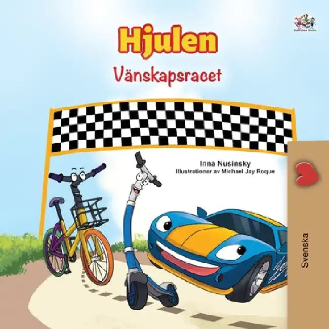 The Wheels -The Friendship Race (Swedish Children's Book) by Kidkiddos Books