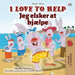 I Love to Help (English Danish Bilingual Children's Book) by Shelley Admont