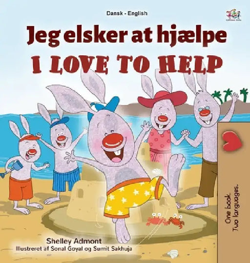 I Love to Help (Danish English Bilingual Book for Kids) by Shelley Admont