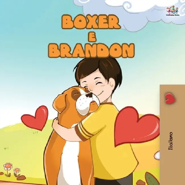 Boxer and Brandon (Italian Book for Kids) by Kidkiddos Books