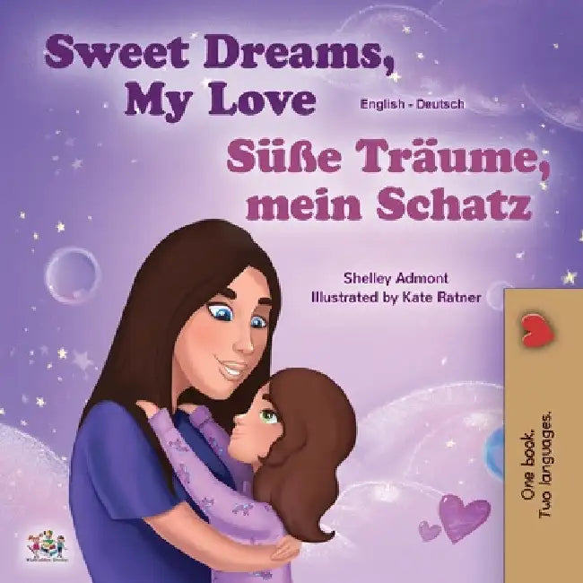 Sweet Dreams, My Love (English German Bilingual Book for Kids) by Shelley Admont