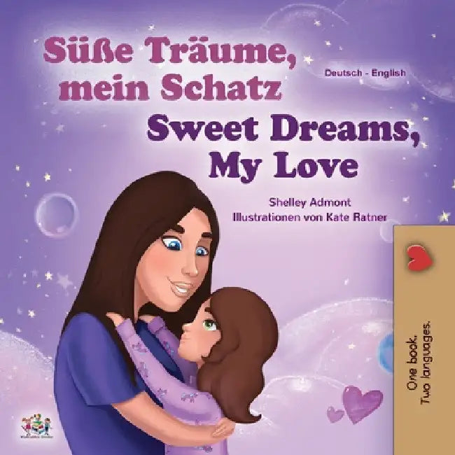 Sweet Dreams, My Love (German English Bilingual Children's Book) by Shelley Admont
