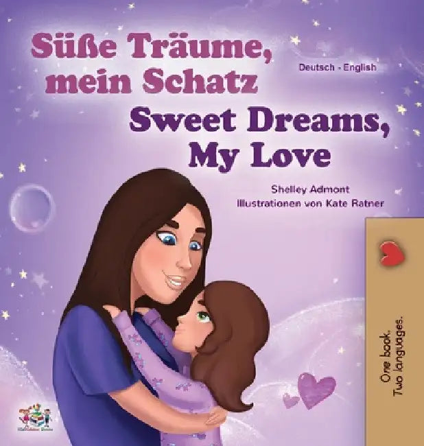 Sweet Dreams, My Love (German English Bilingual Children's Book) by Shelley Admont
