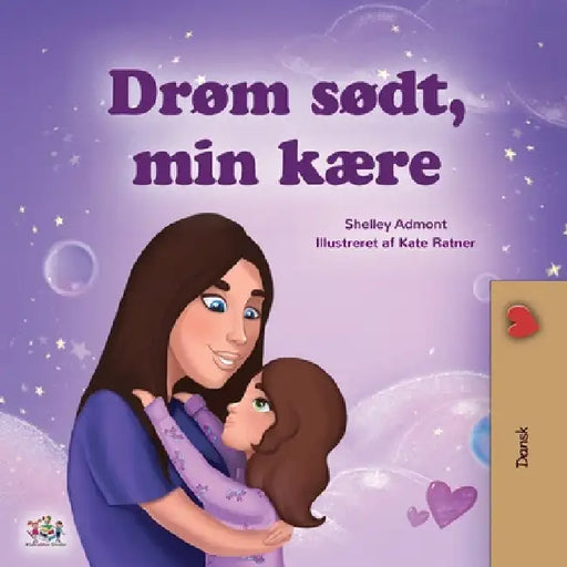 Sweet Dreams, My Love (Danish Children's Book) by Shelley Admont