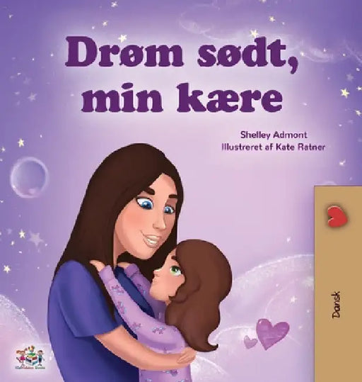 Sweet Dreams, My Love (Danish Children's Book) by Shelley Admont