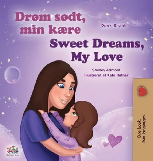 Sweet Dreams, My Love (Danish English Bilingual Children's Book) by Shelley Admont