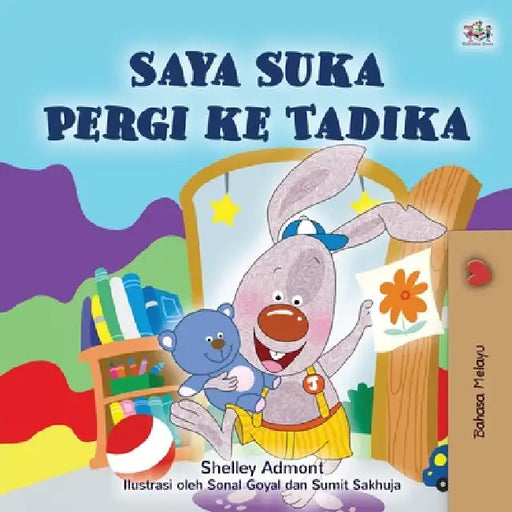 I Love to Go to Daycare (Malay Children's Book) by Shelley Admont