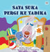 I Love to Go to Daycare (Malay Children's Book) by Shelley Admont