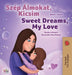 Sweet Dreams, My Love (Hungarian English Bilingual Children's Book) by Shelley Admont