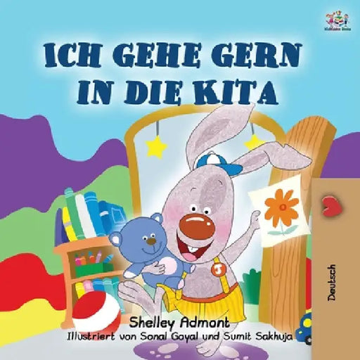 I Love to Go to Daycare (German Children's Book) by Shelley Admont