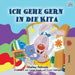 I Love to Go to Daycare (German Children's Book) by Shelley Admont