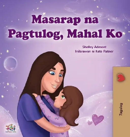 Sweet Dreams, My Love (Tagalog Children's Book): Filipino book for kids by Shelley Admont