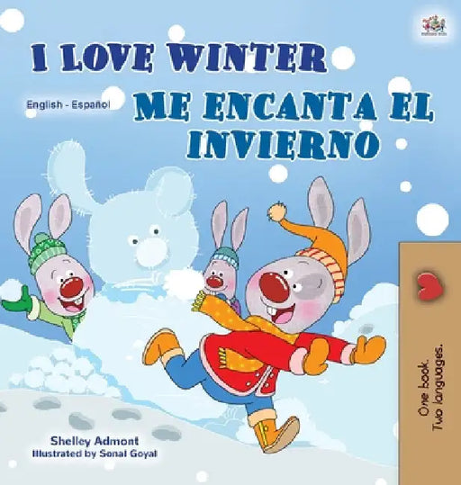 I Love Winter (English Spanish Bilingual Book for Kids) by Shelley Admont