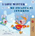 I Love Winter (English Spanish Bilingual Book for Kids) by Shelley Admont