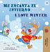 I Love Winter (Spanish English Bilingual Children's Book) by Shelley Admont