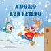 I Love Winter (Italian Book for Kids) by Shelley Admont