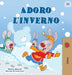 I Love Winter (Italian Book for Kids) by Shelley Admont