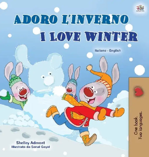 I Love Winter (Italian English Bilingual Book for Kids) by Shelley Admont