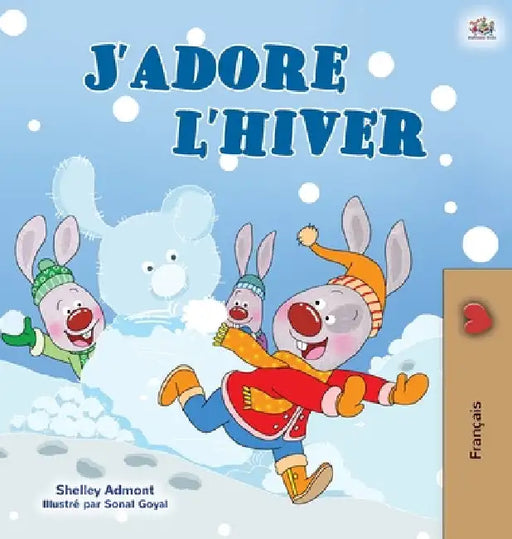 I Love Winter (French Children's Book) by Shelley Admont
