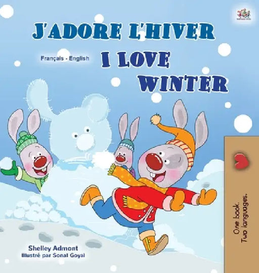 I Love Winter (French English Bilingual Children's Book) by Shelley Admont