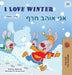 I Love Winter (English Hebrew Bilingual Book for Kids) by Shelley Admont