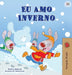 I Love Winter (Portuguese Book for Kids -Brazilian): Portuguese Brazil by Shelley Admont