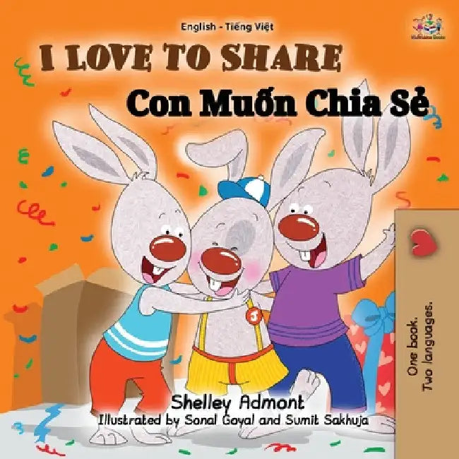 I Love to Share (English Vietnamese Bilingual Book for Kids) by Shelley Admont