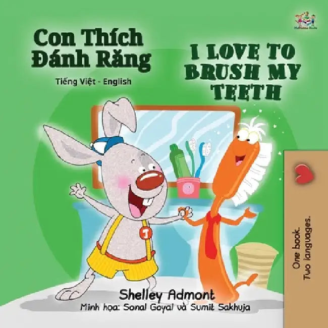 I Love to Brush My Teeth (Vietnamese English Bilingual Children's Book) by Shelley Admont