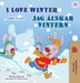 I Love Winter (English Swedish Bilingual Children's Book) by Shelley Admont