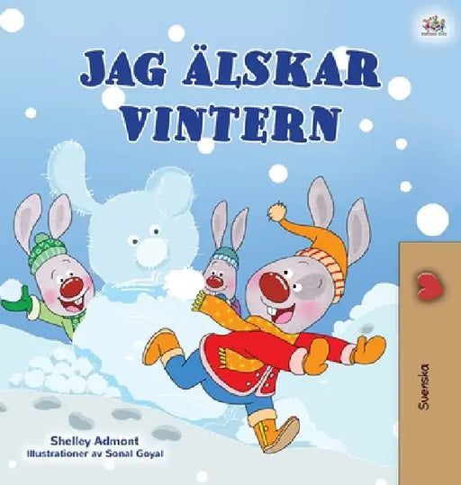 I Love Winter (Swedish Book for Kids) by Shelley Admont