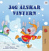 I Love Winter (Swedish Book for Kids) by Shelley Admont