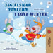I Love Winter (Swedish English Bilingual Book for Kids) by Shelley Admont