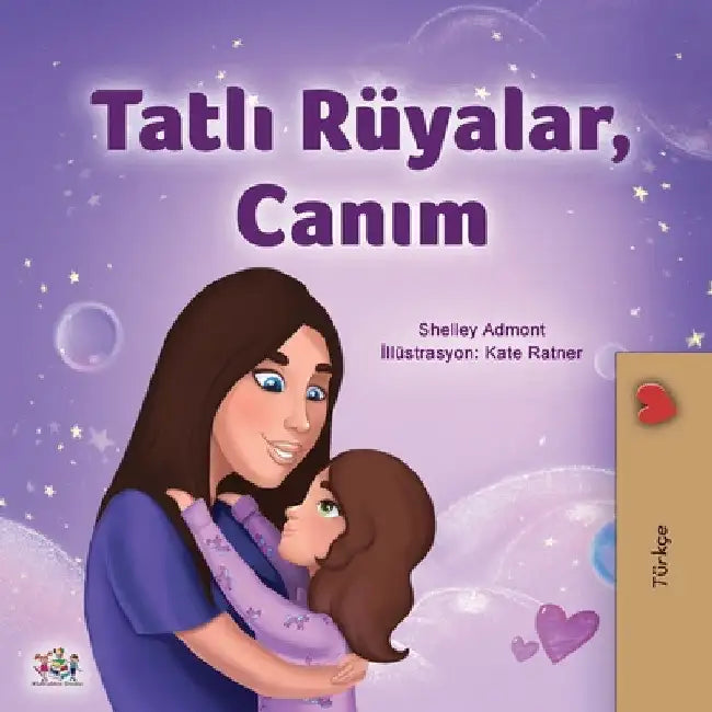 Sweet Dreams, My Love (Turkish Children's Book) by Shelley Admont